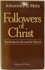 Followers of Christ The Religious Life and the Church