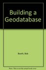 Building a Geodatabase Updated for version 83