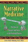Narrative Medicine The Use of History and Story in the Healing Process