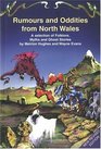 Rumours and Oddities from North Wales A Selection of Folklore Myths and Ghost Stories