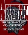 Ancient North America The Archaeology of a Continent