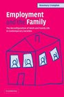 Employment and the Family The Reconfiguration of Work and Family Life in Contemporary Societies