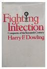 Fighting Infection Conquests of the Twentieth Century