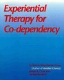 Experiential Therapy for CoDependency Manual