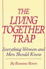 The Living Together Trap Everything Women and Men Should Know