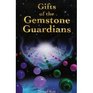 Gifts of the Gemstone Guardians The Mission Purpose Effects and Therapeutic Applications of Gemstones in Their Spherical Form