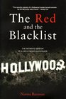 The Red and the Blacklist The Intimate Memoir of a Hollywood Expatriate