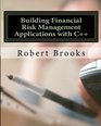 Building Financial Risk Management Applications with C
