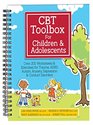 CBT Toolbox for Children and Adolescents Over 200 Worksheets  Exercises for Trauma ADHD Autism Anxiety Depression  Conduct Disorders