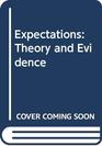 Expectations Theory and Evidence
