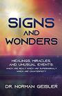 SIGNS AND WONDERS HEALINGS MIRACLES AND UNUSUAL EVENTS