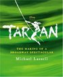 Tarzan The Making of a Broadway Spectacular