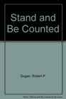 Stand and Be Counted