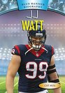 JJ Watt (Blue Banner Biography)