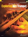 Exploring Jazz Trumpet An Introduction to Jazz Harmony Technique and Improvisation