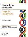 Comme Il Faut and Francini Tangos for String Quartet Sheet Music