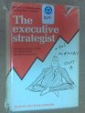 The Executive Strategist An Armchair Guide to Scientific DecisionMaking