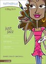 Just Jazz (Faithgirlz! / Blog On!, Bk 3)