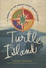 Turtle Island A Journey to Britain's Oddest Colony