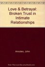 Love  Betrayal Broken Trust in Intimate Relationships