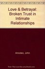 Love  Betrayal Broken Trust in Intimate Relationships