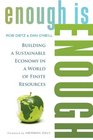 Enough is Enough Building a Sustainable Economy in a World of Finite Resources