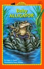 Baby Alligator (All Aboard Reading, Level 2, Grades 1-3)