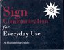 Sign Communication for Everyday Use A Multimedia Guide