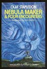 Nebula Maker and Four Encounters