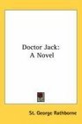 Doctor Jack A Novel
