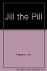 Jill the Pill