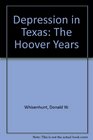 Depression in Texas The Hoover Years