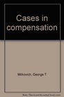Cases in compensation