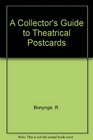 Collectors Guide to Theatrical Postcards