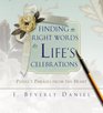 Finding the Right Words for Life's Celebrations Perfect Phrases from the Heart