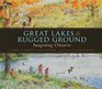 Great Lakes  Rugged Ground Imagining Ontario