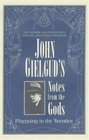 John Gielgud's Notes From the Gods Playgoing in the Twenties