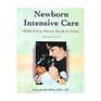 Newborn Intensive Care What Every Parent Needs to Know