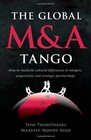 The Global M and A Tango Crosscultural Dimensions of Mergers and Acquisitions