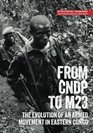 From CNDP to M23 The evolution of an armed movement in eastern Congo