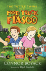 The Tuttle Twins and the Food Truck Fiasco! (Tuttle Twins, Bk 4)