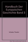 Handbuch Der Europaischen Geschichte Band 3