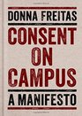 Consent on Campus A Manifesto