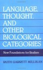 Language Thought and Other Biological Categories New Foundations for Realism
