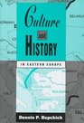 Culture and History in Eastern Europe