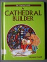 A Cathedral Builder