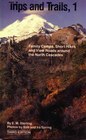 Trips and Trails, 1: Family Camps, Short Hikes and View Roads Around the North Cascades (Trips & Tails)