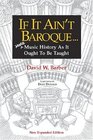 If It Ain't Baroque More Music History As It Ought to Be Taught