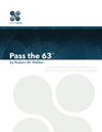 Pass The 63  2015 A Plain English Explanation to Help You Pass the Series 63 Exam