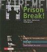 Prison Break And Other Adventures Underground